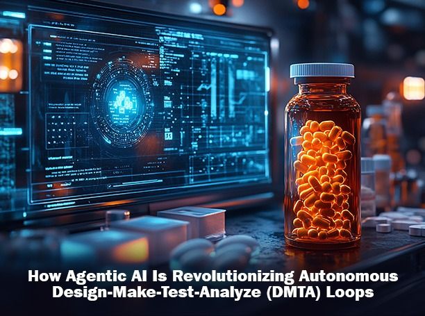 How Agentic AI Is Revolutionizing Autonomous DMTA Loops? India Pharma Outlook